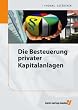 Die Besteuerung privater Kapitalanlagen