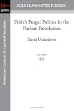 Prides Purge: Politics in the Puritan Revolution
