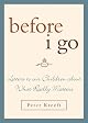 Before I Go: Letters to Our Children About What Really Matters