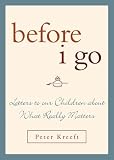Before I Go: Letters to Our Children About What Really Matters