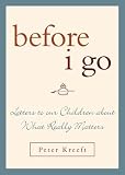 Before I Go: Letters to Our Children About What Really Matters