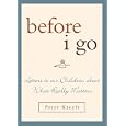 Before I Go: Letters to Our Children About What Really Matters