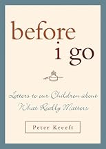 Before I Go: Letters to Our Children About What Really Matters
