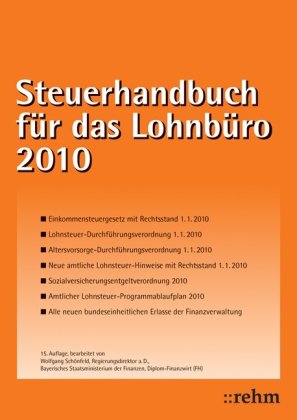 Produkt-Bild: Steuerhandbuch f&uuml;r das Lohnb&uuml;ro 2010: Alle f&uuml;r den Lohnsteuerabzug durch den Arbeitgeber ben&ouml;tigte Gesetzestexte, Richtlinien, bundeseinheitlich geltende Verwaltungserlasse und amtliche Vordruckmuster