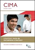 CIMA, for exams in November 2010 and May 2011. Strategic paper E3, Enterprise strategy