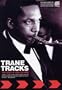 Trane Tracks: The Legacy of John Coltrane