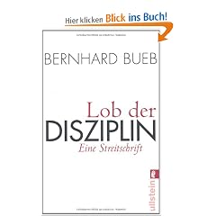 Lob der Disziplin: Eine Streitschrift