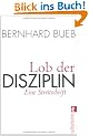 Lob der Disziplin: Eine Streitschrift
