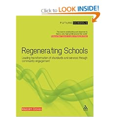 Regenerating Schools: Leading the Transformation of Standards and Services Through Community Engagement (Future Schools)