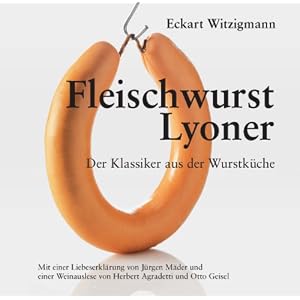 Fleischwurst Lyoner Das Buch bei Amazon bestellen!