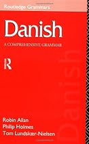 Danish: A Comprehensive Grammar