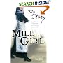 Mill Girl (My Story): A Victorian Girl's Diary, 1842-1843 (My Story)