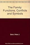 The family : functions, conflicts, and symbols