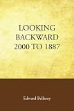 Looking Backward 2000 to 1887