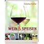 Leidenschaft mit System: Wein und Speisen