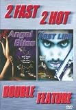 2 Fast 2 Hot Double Feature: Angel Bliss The Fast Life