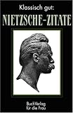 Produkt-Bild: Klassisch gut: Nietzsche Zitate. (Ausgew&auml;hlt von Heinrich G. Becker)