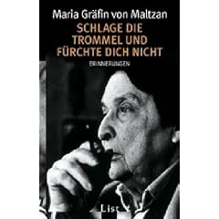 Schlage die Trommel und f�rchte dich nicht: Erinnerungen