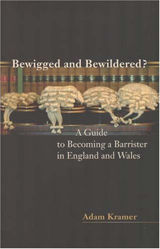 City Travel Guides Discounted  Search : Bewigged and Bewildered?: A Guide to Becoming a Barrister in England and Wales