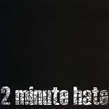 2 Minute Hate
