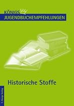 Königs Jugendbuchempfehlungen - Historische Stoffe