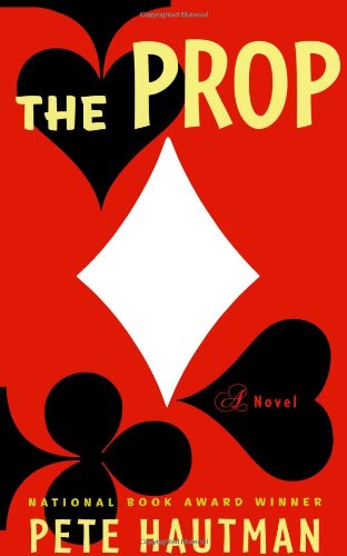 The Prop: A Novel