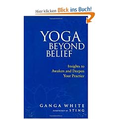 Yoga Beyond Belief: Insights to Awaken and Deepen Your Practice