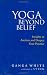 Yoga Beyond Belief: Insights to Awaken and Deepen Your Practice