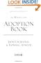 The Whole Life Adoption Book: Realistic Advice for Building a Healthy Adoptive Family