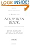 The Whole Life Adoption Book: Realistic Advice for Building a Healthy Adoptive Family