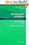 Klimawandel und K�ste: Die Zukunft der Unterweserregion (Umweltnatur- & Umweltsozialwissenschaften)