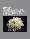 Solventi: Benzene, Acido Acetico, Etanolo, Sulfolano, Ammoniaca, Toluene, Solvente, Etere Dietilico, Piridina, Cloroformio, Dime