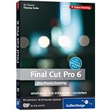 Final Cut Pro 6 - Das Praxis-Training (DVD-ROM)von "Galileo Press"