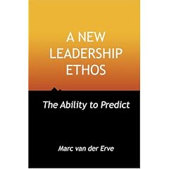 A New Leadership Ethos - The Ability to Predict