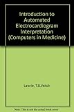 An introduction to automated electrocardiogram interpretation
