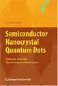 Semiconductor Nanocrystal Quantum Dots: Synthesis, Assembly, Spectroscopy and Applications