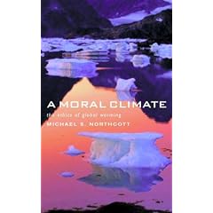 A Moral Climate: The Ethics of Global Warming