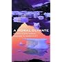 A Moral Climate: The Ethics of Global Warming