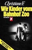 Wir Kinder vom Bahnhof Zoo - Christiane F.