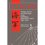 kaigun strategy tactics and technology in the imperial japanese navy 1887 1941