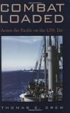 Combat Loaded: Across the Pacific on the USS Tate (Williams-Ford Texas A&M University Military History Series)