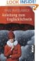 Anleitung zum Ungl�cklichsein