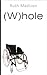 (W)hole