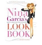 Produkt-Bild: (NINA GARCIA'S LOOK BOOK: WHAT TO WEAR FOR EVERY OCCASION) BY Garcia, Nina(Author)Hardcover Aug-2010