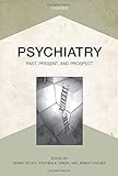 Psychiatry : past, present, and prospect