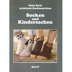 Socken und Kindersachen: Arbeitsbuch Maschinenstricken Band 2