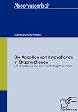Die Adoption von Innovationen in Organisationen: Mit Fokussierung auf den Investitionsgüterbereich