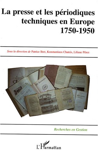 La presse et les periodiques techniques en Europe 1750-1950