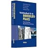 Rechtshandbuch f�r die Immobilienpraxis: Erwerb, Entwicklung, Bestandhaltung, Vermarktung