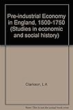 The pre-industrial economy in England, 1500-1750